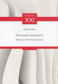 Dynamika wariantu. Miłosz tekstologicznie - Bem Paweł