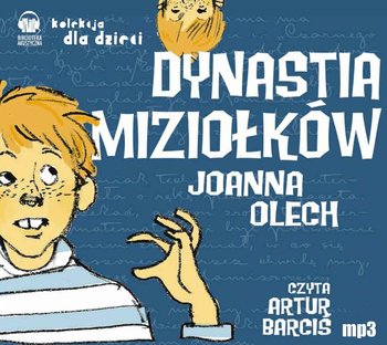 Dynastia Miziołków - Olech Joanna
