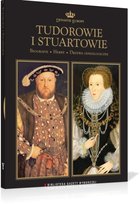 Dynastie Europy. Tudorowie i Stuartowie Agora
