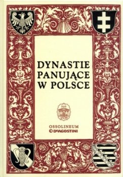 Dynastie Panujące w Polsce - Staszewski Jacek, Samsonowicz Henryk, Bogucka Maria, Kopczyński Michał