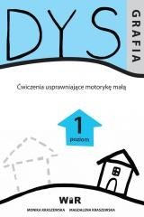 Dysgrafia. Ćwiczenia usprawniające motorykę małą. Poziom 1 - Kraszewska Monika, Kraszewska Magdalena