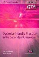 Dyslexia-friendly Practice in the Secondary Classroom - Mortimore Tilly