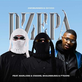 Dzepa - 2woBunnies & Ch'cco feat. Ftears, Marlode & Owams, Shaunmusiq