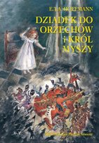 Dziadek do orzechów i król myszy Hoffmann E.T.A.