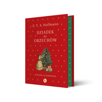 Dziadek do orzechów. Wydanie ilustrowane - Hoffmann E.T.A.