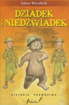 Dziadek i niedźwiadek - Wierzbicki Łukasz