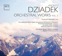 Dziadek: Orchestral Works. Volume 2 Chór Polskiego Radia, Bąkowski Krzysztof, Kluza Marek