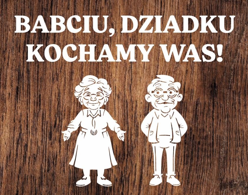Wzruszająca Mowa Pożegnalna Dla Babci DZIADKU BABCIU KOCHAMY WAS - WYCINANKA Z KARTONU XXL - Inna marka
