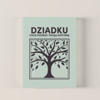 DZIADKU chcę poznać Twoją historię - Książka na Pokolenia