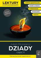 Dziady. Lektura z opracowaniem. Część II. Masz zdane!