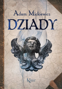 Dziady - Mickiewicz Adam