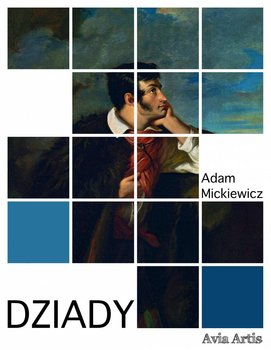 Dziady - Mickiewicz Adam