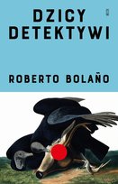 Dzicy detektywi Roberto Bolano