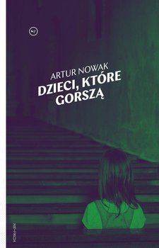 Dzieci, które gorszą - ebook epub - Nowak Artur