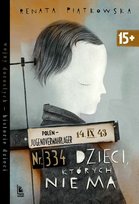 Dzieci, których nie ma Piątkowska Renata