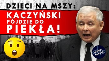 Dzieci na mszy: Kaczyński pójdzie do piekła! I Którędy do nieba? - Idź Pod Prąd Nowości - podcast - Opracowanie zbiorowe