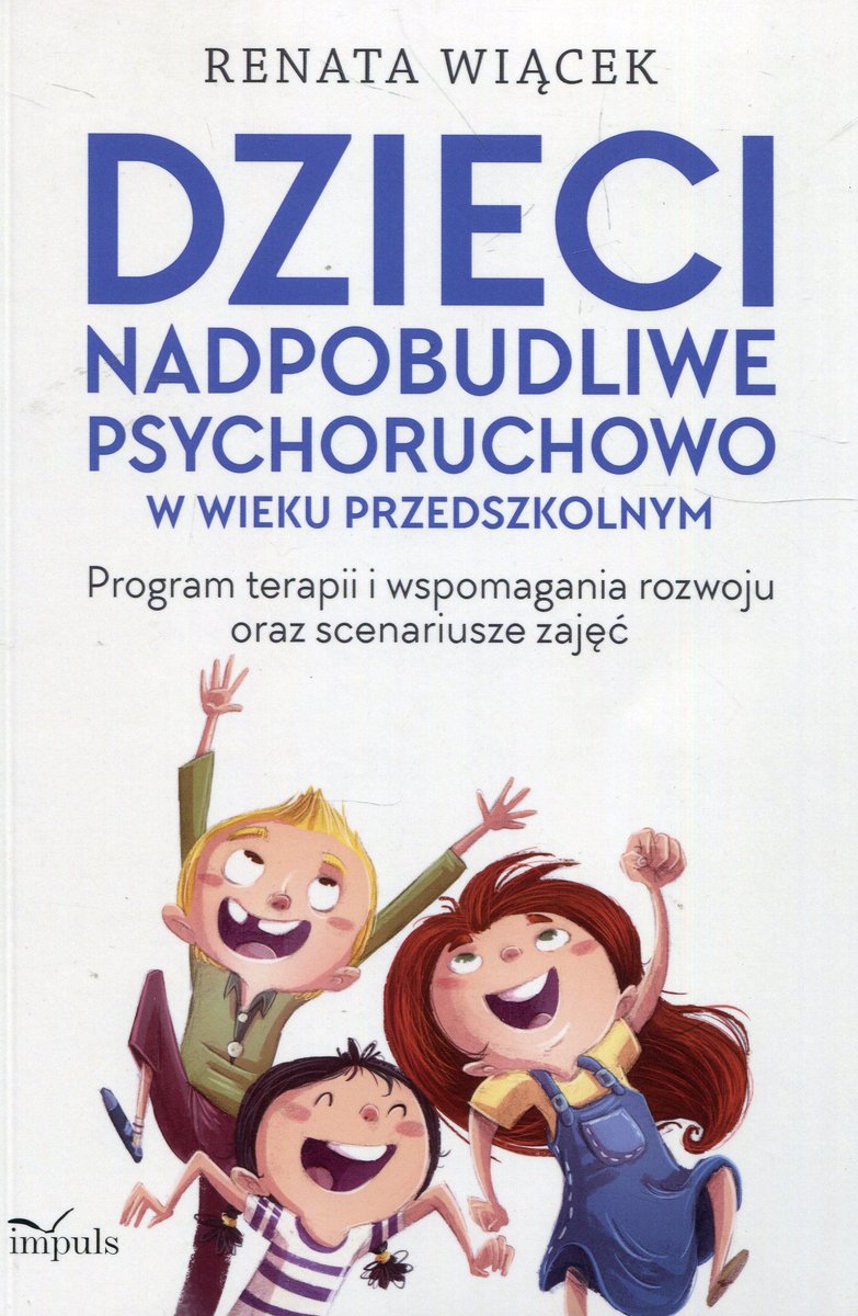 Dzieci Nadpobudliwe Psychoruchowo W Wieku Przedszkolnym. Program ...