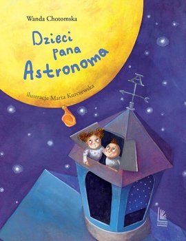 Dzieci Pana Astronoma - Chotomska Wanda