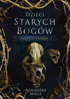 Dzieci Starych Bogów. Śmiech diabła. Tom 1 Miela Agnieszka