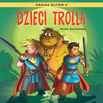 Dzieci trolla. Kraina Elfów. Tom 4 - Gotthardt Peter