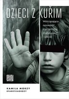 Dzieci z Kuřim. Wstrząsająca opowieść o przemocy, manipulacji i sekcie Morzy Kamila