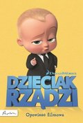 Dzieciak rządzi. Opowieść filmowa - Opracowanie zbiorowe