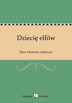 Dziecię elfów - Andersen Hans Christian