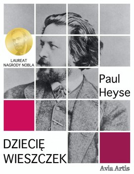 Dziecię wieszczek - Heyse Paul