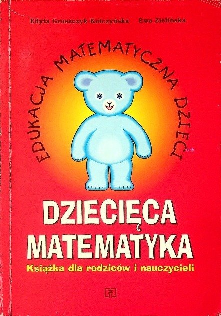 Dziecięca matematyka książka dla rodziców i nauczycieli - Opracowanie