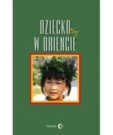 Dziecko w Oriencie - Opracowanie zbiorowe