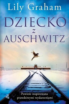 Dziecko z Auschwitz - Graham Lily