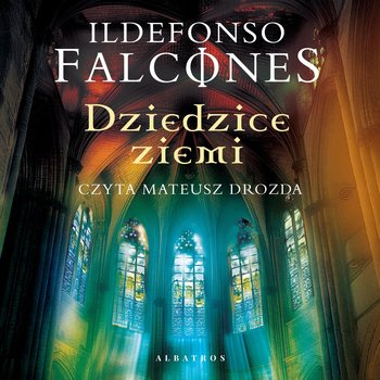 Dziedzice ziemi - audiobook MP3 - Falcones Ildefonso