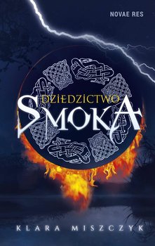 Dziedzictwo smoka - Miszczyk Klara