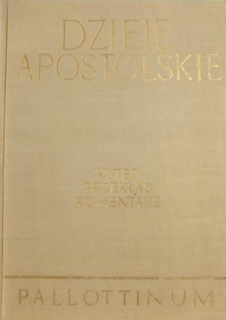 Dzieje apostolskie Wstęp Przekład Komentarz - Dąbrowski Eugeniusz