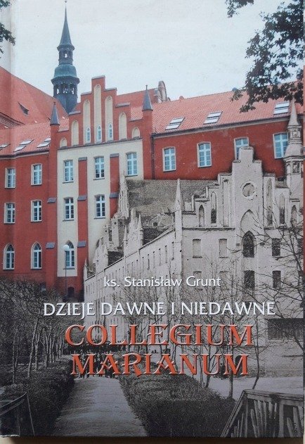 Dzieje dawne i niedawne collegium marianum - W opisie | Książka w Empik