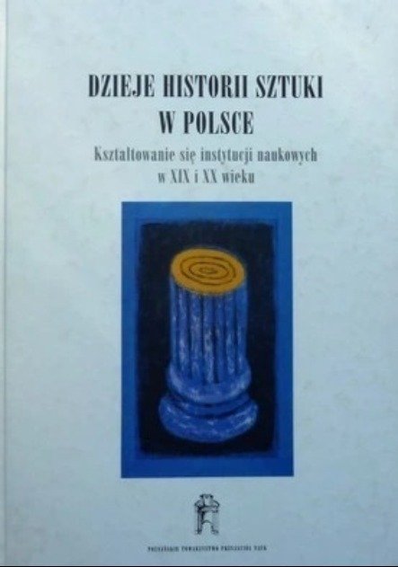 Dzieje Historii Sztuki w Polsce - Labuda Adam S. | Książka w Empik