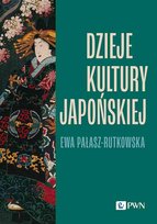 Dzieje kultury japońskiej Pałasz-Rutkowska Ewa