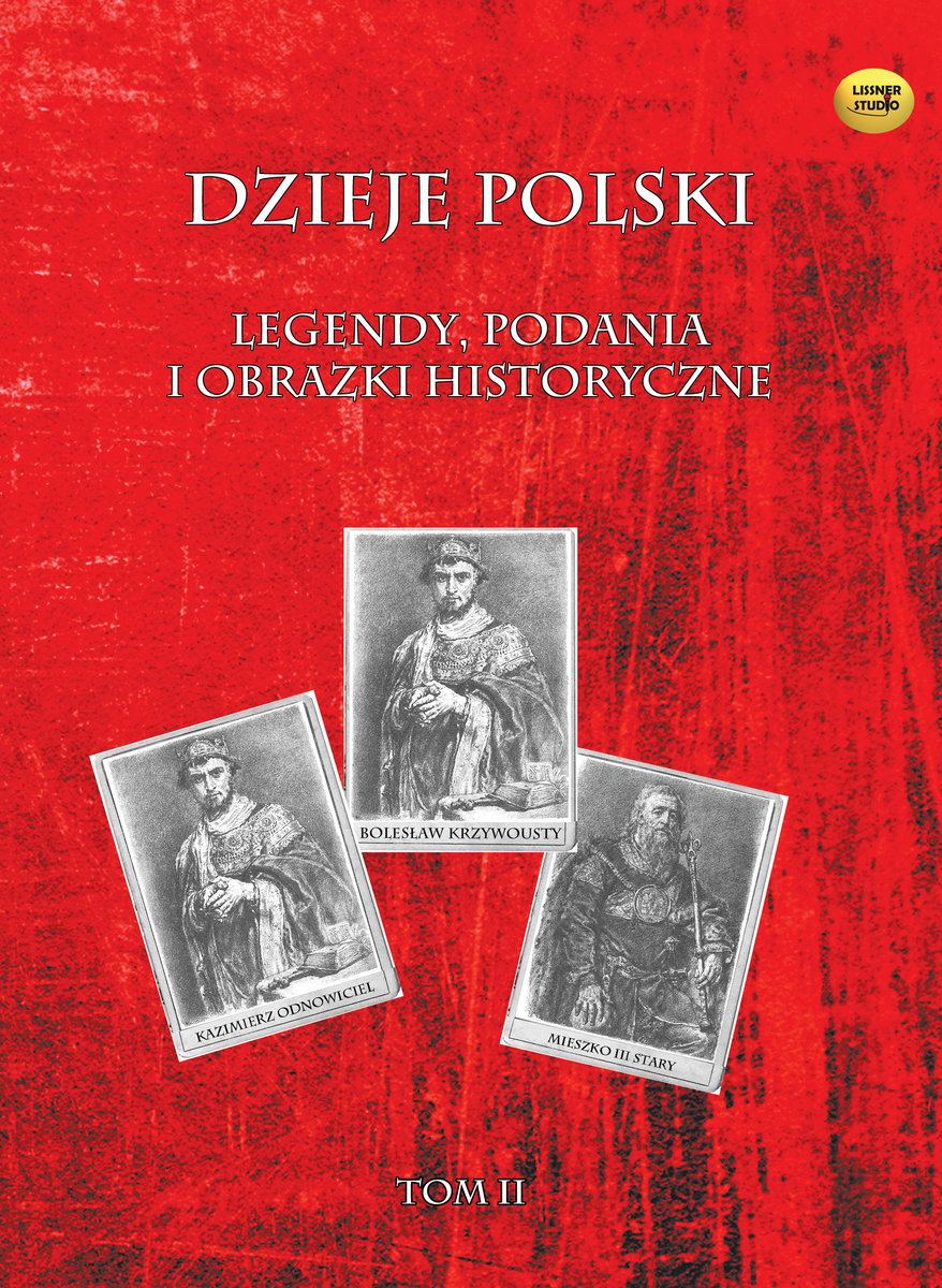Podanie O Popielu Cecylia Niewiadomska Dzieje Polski. Legendy, podania i obrazki historyczne. Tom 2
