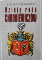 Dzieje rodu Chodkiewiczów Podhorecki Leszek