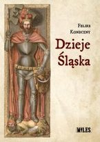 Dzieje Śląska Koneczny Feliks