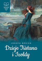 Dzieje Tristana i Izoldy Bedier Joseph