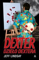 Dzieło Dextera. Dexter. Tom 4 Lindsay Jeff