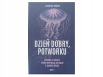 Dzień dobry, potworku Catherine Gildiner