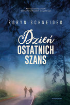 Dzień ostatnich szans Schneider Robyn