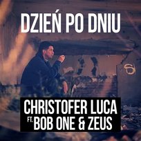 Dzień Po Dniu feat. Bob One & Zeus Christofer Luca