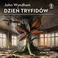 Dzień tryfidów - audiobook Wyndham John