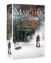 Dzień, w którym Cię poznałam Majcher Magdalena