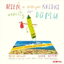 Dzień, w którym Kredki wróciły do domu Drew Daywalt