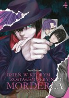 Dzień, w którym zostałem seryjnym mordercą. Tom 4 Kanzaki Yuuya