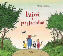 Dzień z przyjaciółmi Philip Waechter
